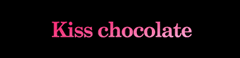 Kiss Chocolate（キスチョコ）